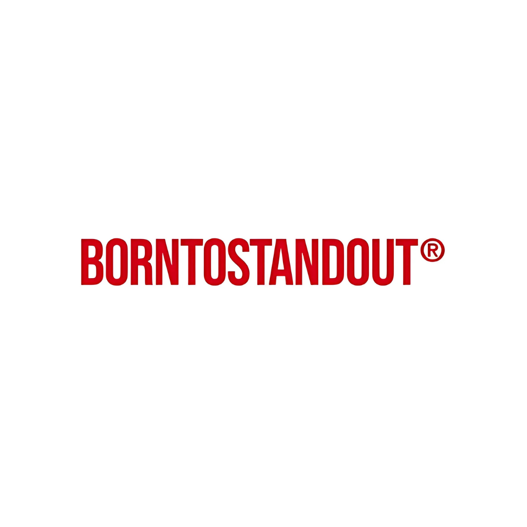 BORNTOSTANDOUT